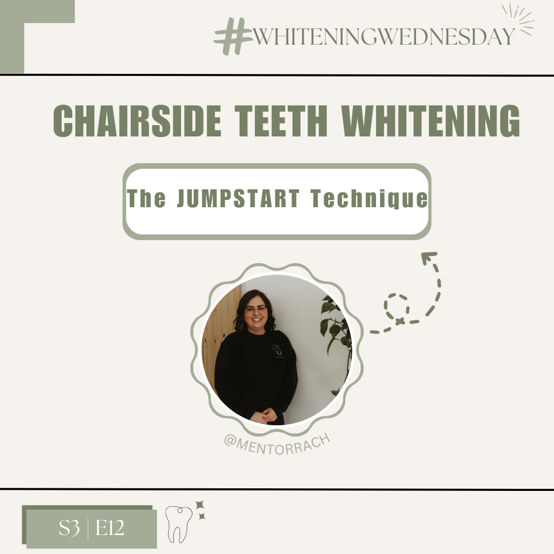 Whitening Wednesday | Season 3, Episode 12: Chairside Teeth Whitening (The Jumpstart Technique)