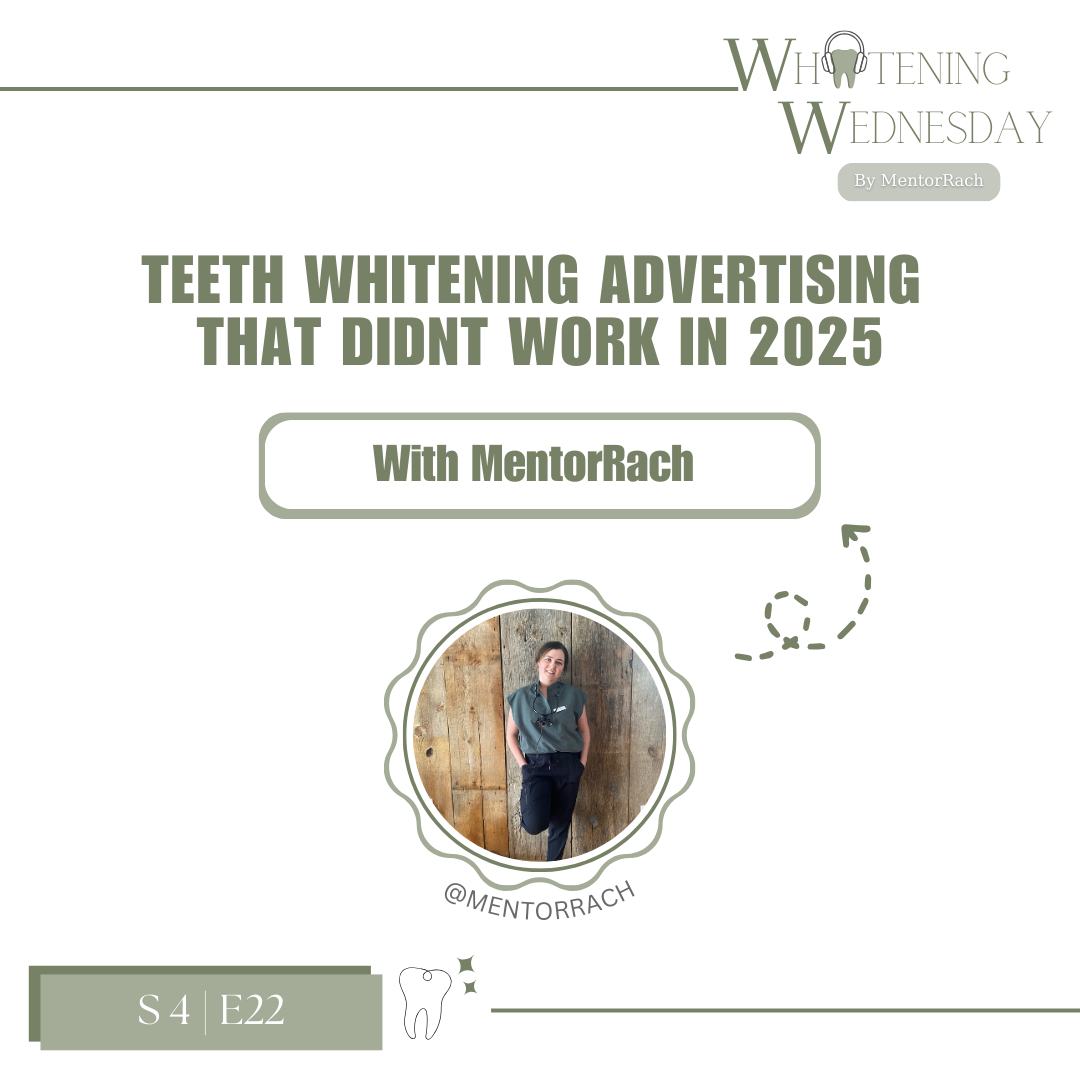 🎙️ Season 4, Episode 22 — Teeth Whitening Advertising That Didnt Work In 2025